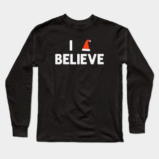 I Believe Long Sleeve T-Shirt